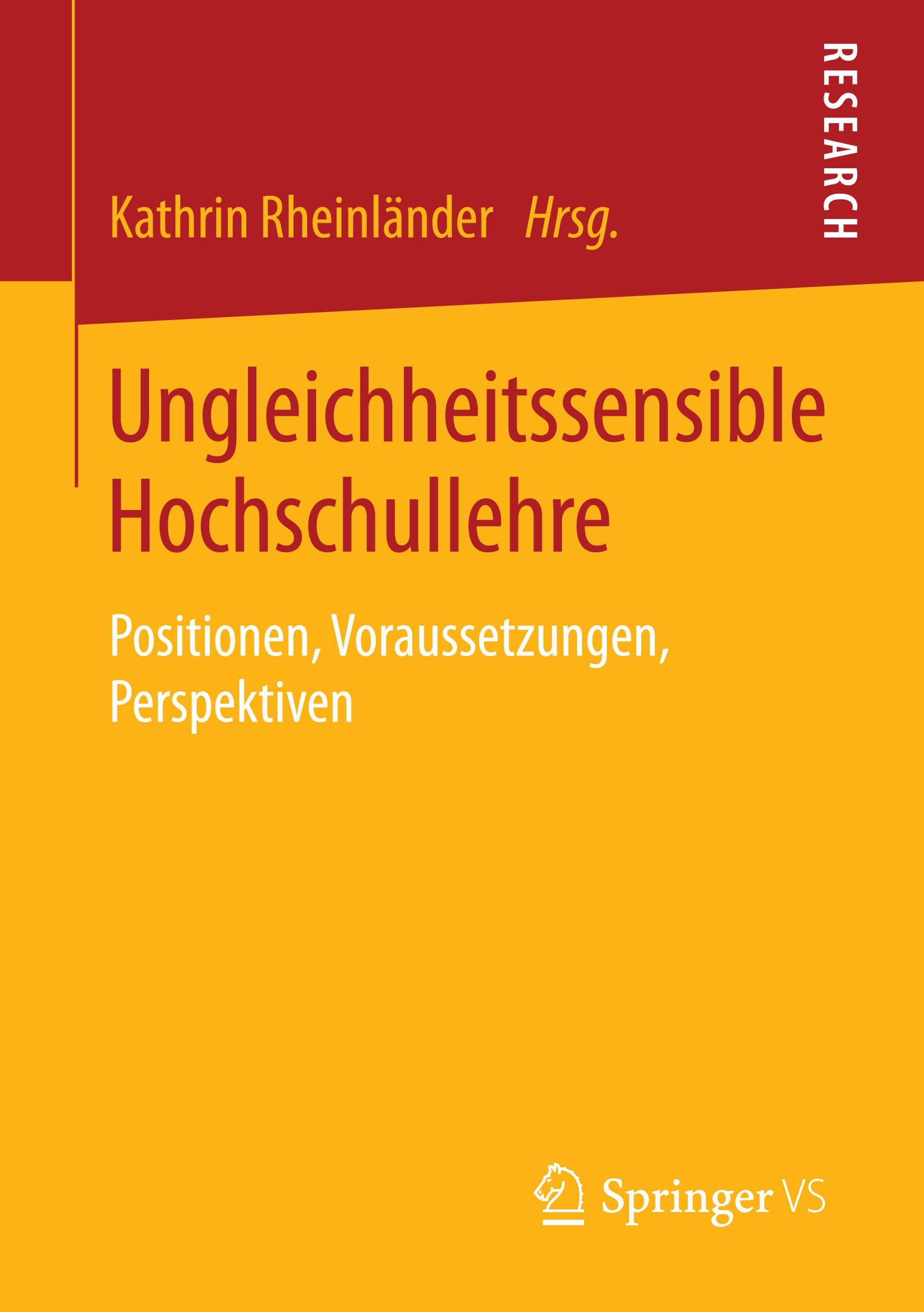 Titlebook: Ungleichheitssensible Hochschullehre; Positionen, Vorausse Kathrin Rheinländer Book 2015 Springer Fachmedien Wiesbaden 2015 Hochschuldidakt Titlebook: Ungleichheitssensible Hochschullehre; Positionen, Vorausse Kathrin Rheinländer Book 2015 Springer Fachmedien Wiesbaden 2015 Hochschuldidakt