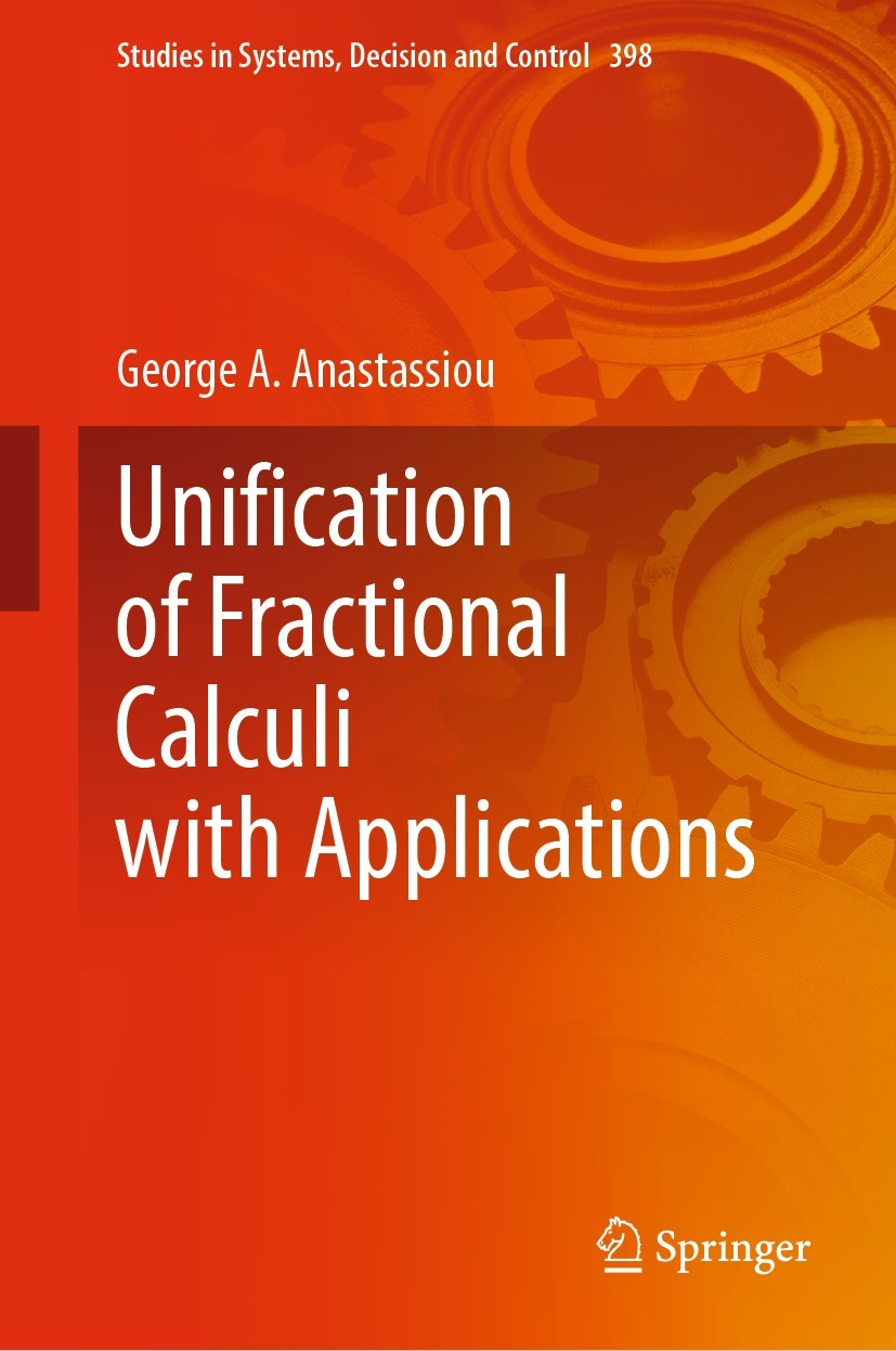 Titlebook: Unification of Fractional Calculi with Applications; George A. Anastassiou Book 2022 The Editor(s) (if applicable) and The Author(s), unde Titlebook: Unification of Fractional Calculi with Applications; George A. Anastassiou Book 2022 The Editor(s) (if applicable) and The Author(s), unde