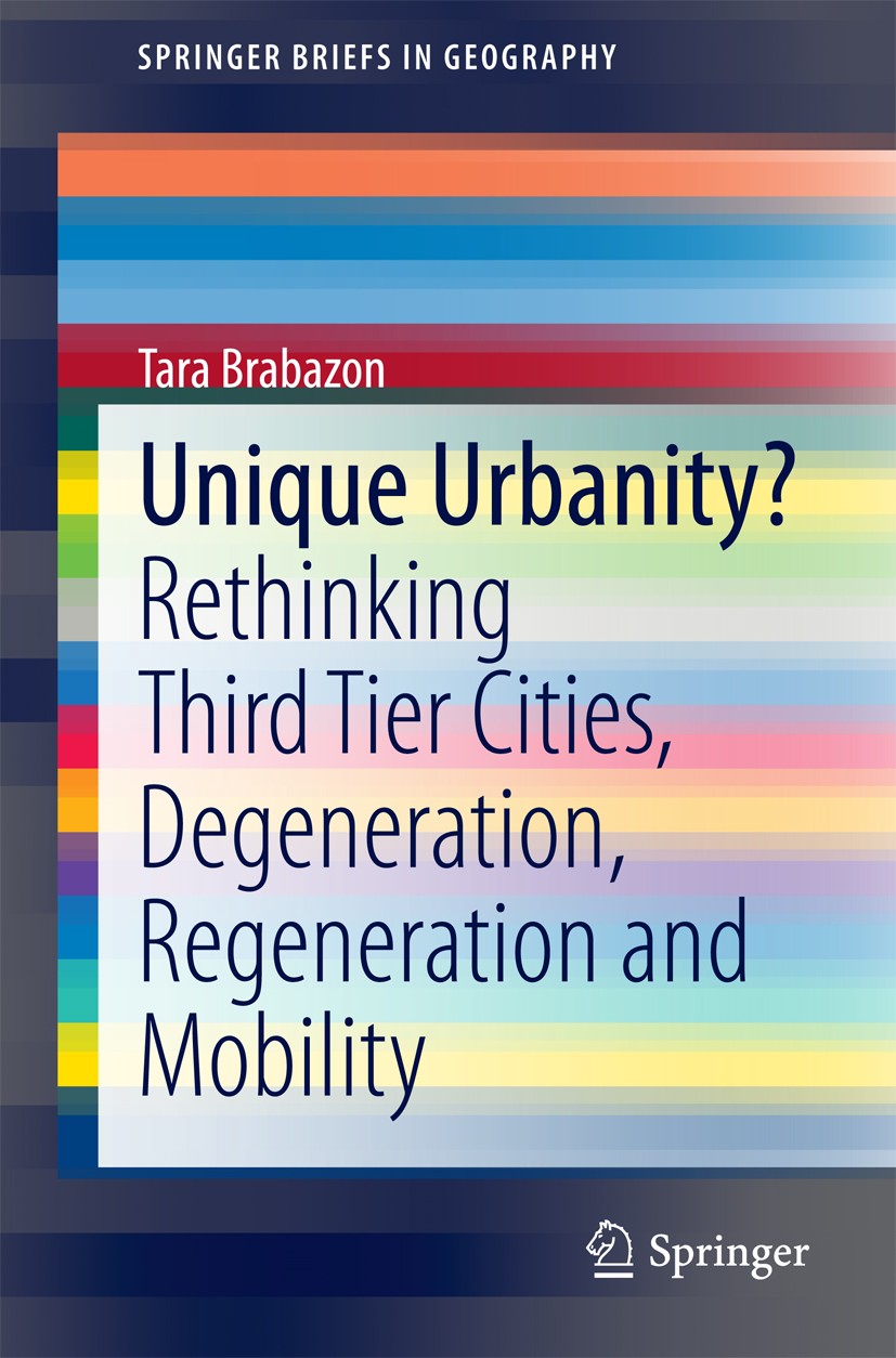 Titlebook: Unique Urbanity?; Rethinking Third Tie Tara Brabazon Book 2015 The Author(s) 2015 City imaging.Creative Industries.Event tourism.Urban Stud Titlebook: Unique Urbanity?; Rethinking Third Tie Tara Brabazon Book 2015 The Author(s) 2015 City imaging.Creative Industries.Event tourism.Urban Stud