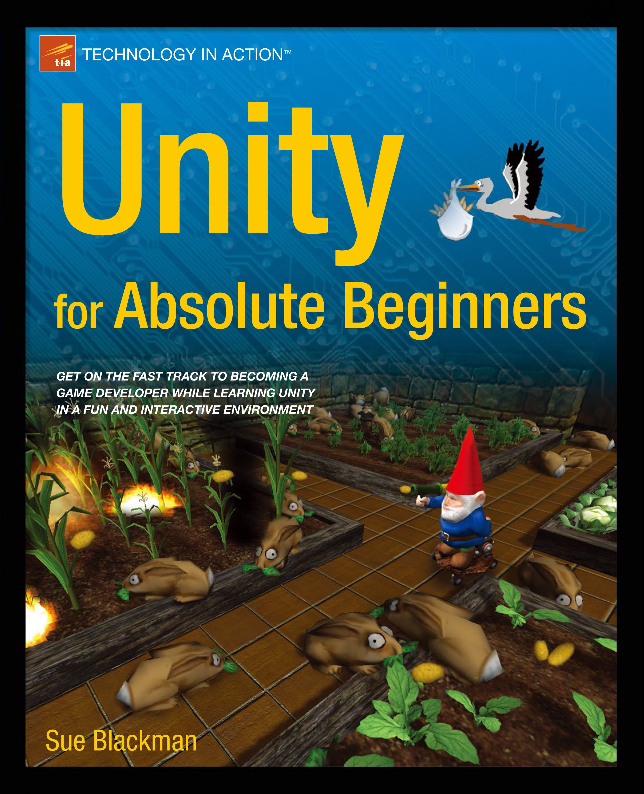 Titlebook: Unity for Absolute Beginners; Sue Blackman Book 2014 Sue Blackman and Jenny Wang 2014 Titlebook: Unity for Absolute Beginners; Sue Blackman Book 2014 Sue Blackman and Jenny Wang 2014