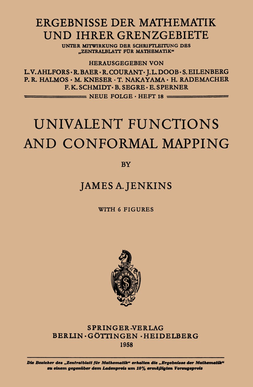 Titlebook: Univalent Functions and Conformal Mapping; Reihe: Moderne Funkt James A. Jenkins Book 1958 Springer-Verlag OHG. Berlin · Göttingen · Heidel Titlebook: Univalent Functions and Conformal Mapping; Reihe: Moderne Funkt James A. Jenkins Book 1958 Springer-Verlag OHG. Berlin · Göttingen · Heidel