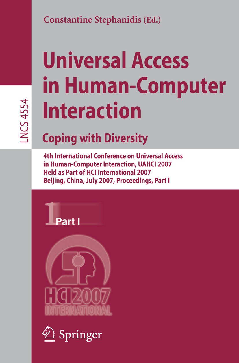 Titlebook: Universal Acess in Human Computer Interaction. Coping with Diversity; Coping with Diversit Constantine Stephanidis Conference proceedings 2 Titlebook: Universal Acess in Human Computer Interaction. Coping with Diversity; Coping with Diversit Constantine Stephanidis Conference proceedings 2