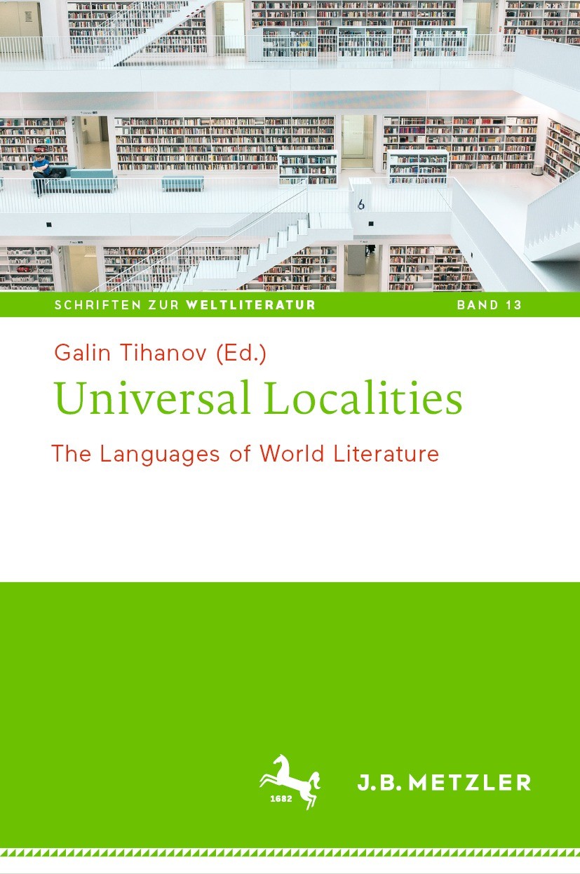 Titlebook: Universal Localities; The Languages of Wor Galin Tihanov Book 2022 The Editor(s) (if applicable) and The Author(s), under exclusive license Titlebook: Universal Localities; The Languages of Wor Galin Tihanov Book 2022 The Editor(s) (if applicable) and The Author(s), under exclusive license
