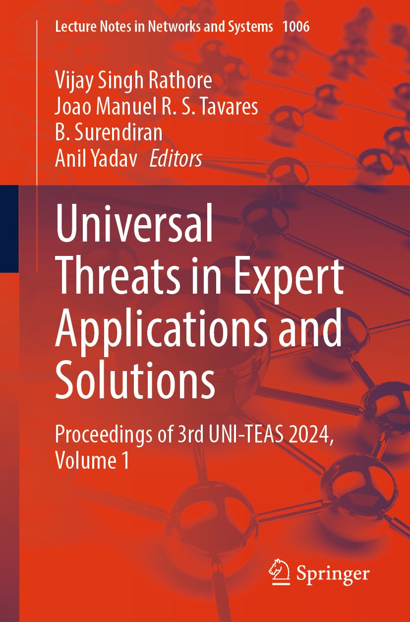 Titlebook: Universal Threats in Expert Applications and Solutions; Proceedings of 3rd U Vijay Singh Rathore,Joao Manuel R. S. Tavares,Anil Conference Titlebook: Universal Threats in Expert Applications and Solutions; Proceedings of 3rd U Vijay Singh Rathore,Joao Manuel R. S. Tavares,Anil Conference