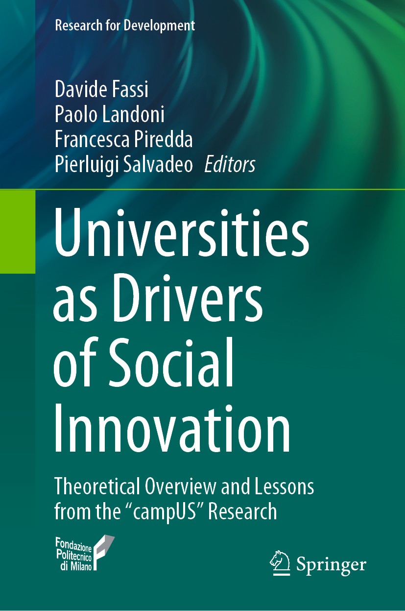 Titlebook: Universities as Drivers of Social Innovation; Theoretical Overview Davide Fassi,Paolo Landoni,Pierluigi Salvadeo Book 2020 The Editor(s) (i Titlebook: Universities as Drivers of Social Innovation; Theoretical Overview Davide Fassi,Paolo Landoni,Pierluigi Salvadeo Book 2020 The Editor(s) (i