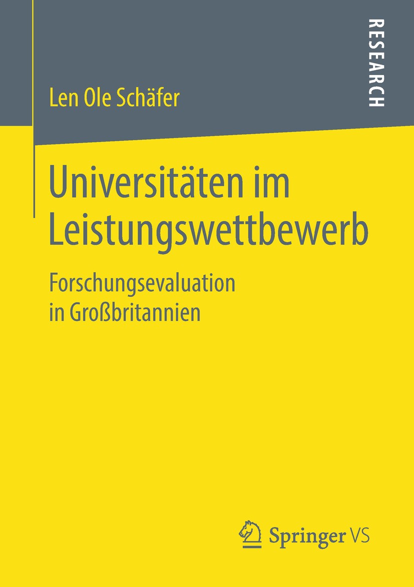 Titlebook: Universitäten im Leistungswettbewerb; Forschungsevaluation Len Ole Schäfer Book 2019 Springer Fachmedien Wiesbaden GmbH, ein Teil von Sprin Titlebook: Universitäten im Leistungswettbewerb; Forschungsevaluation Len Ole Schäfer Book 2019 Springer Fachmedien Wiesbaden GmbH, ein Teil von Sprin