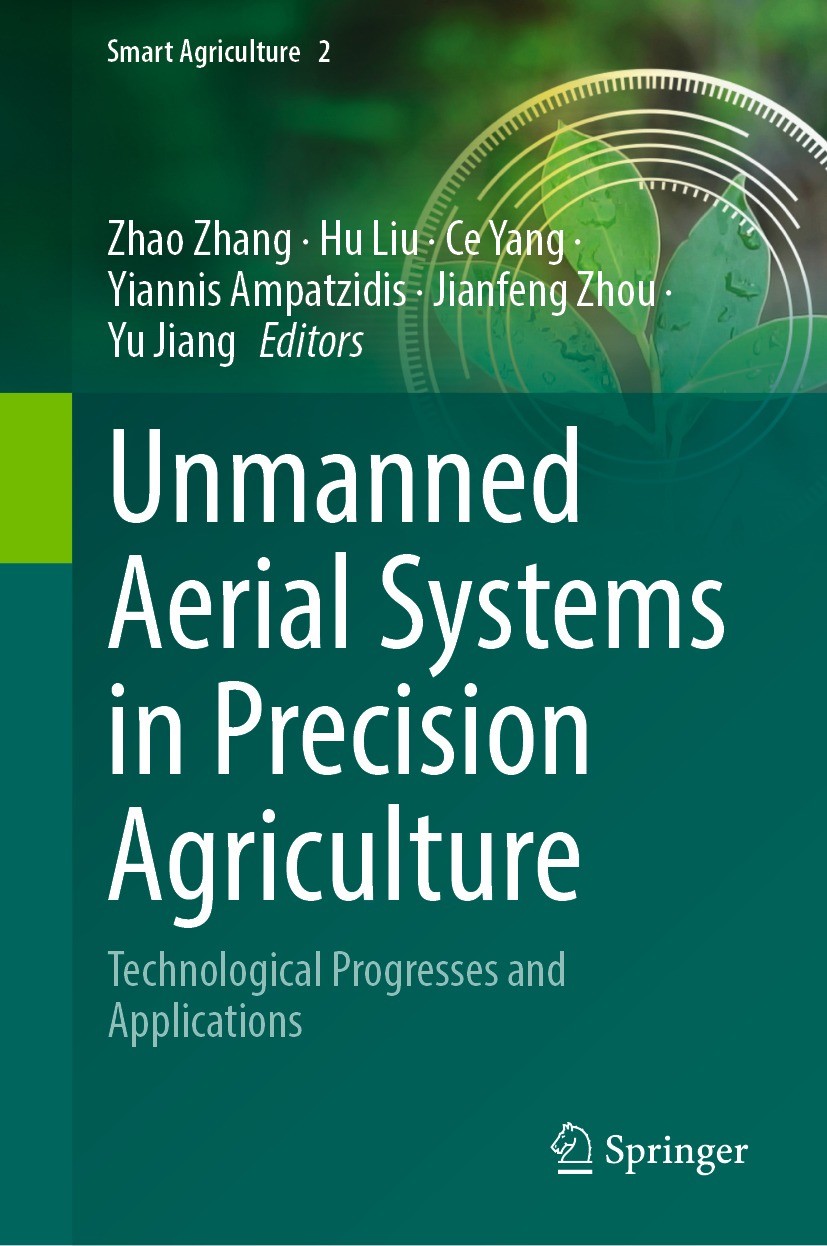 Titlebook: Unmanned Aerial Systems in Precision Agriculture; Technological Progre Zhao Zhang,Hu Liu,Yu Jiang Book 2022 The Editor(s) (if applicable) a Titlebook: Unmanned Aerial Systems in Precision Agriculture; Technological Progre Zhao Zhang,Hu Liu,Yu Jiang Book 2022 The Editor(s) (if applicable) a