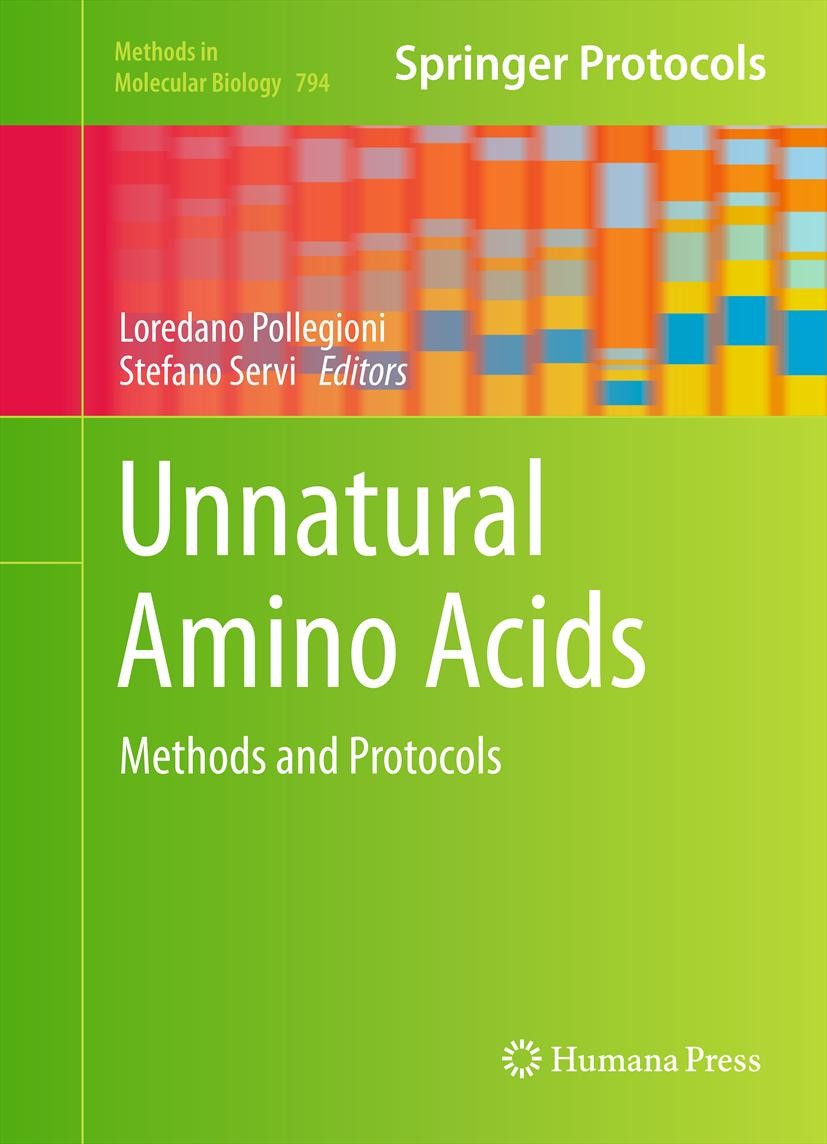 Titlebook: Unnatural Amino Acids; Methods and Protocol Loredano Pollegioni,Stefano Servi Book 2012 Springer Science+Business Media, LLC 2012 D-amino a Titlebook: Unnatural Amino Acids; Methods and Protocol Loredano Pollegioni,Stefano Servi Book 2012 Springer Science+Business Media, LLC 2012 D-amino a