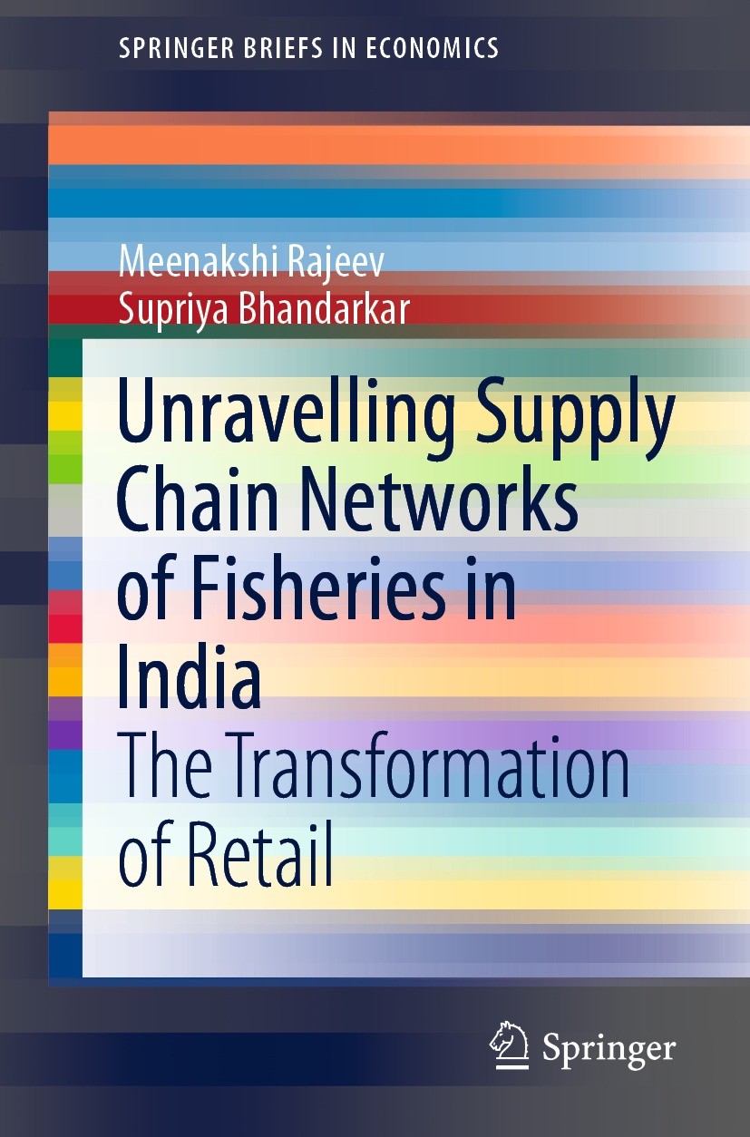 Titlebook: Unravelling Supply Chain Networks of Fisheries in India; The Transformation o Meenakshi Rajeev,Supriya Bhandarkar Book 2022 The Author(s), Titlebook: Unravelling Supply Chain Networks of Fisheries in India; The Transformation o Meenakshi Rajeev,Supriya Bhandarkar Book 2022 The Author(s),