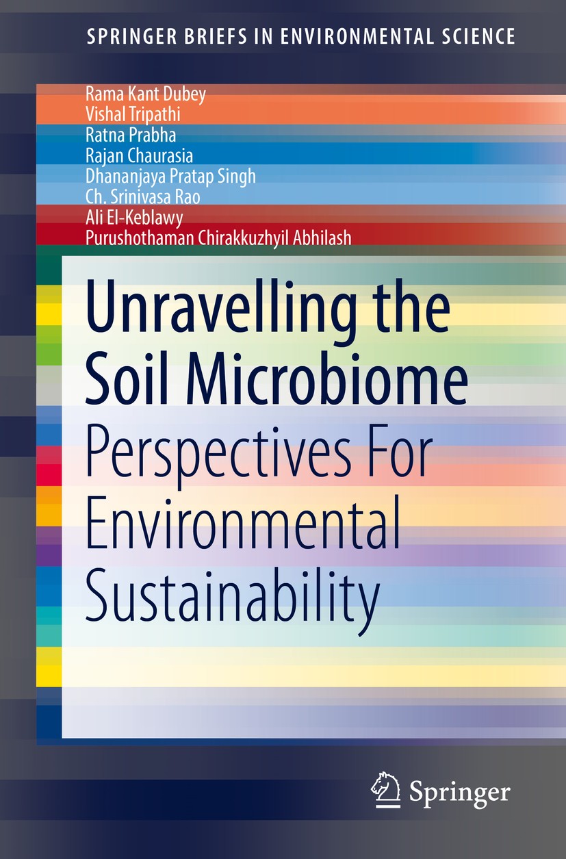 Titlebook: Unravelling the Soil Microbiome; Perspectives For Env Rama Kant Dubey,Vishal Tripathi,Purushothaman Chir Book 2020 The Author(s), under exc Titlebook: Unravelling the Soil Microbiome; Perspectives For Env Rama Kant Dubey,Vishal Tripathi,Purushothaman Chir Book 2020 The Author(s), under exc