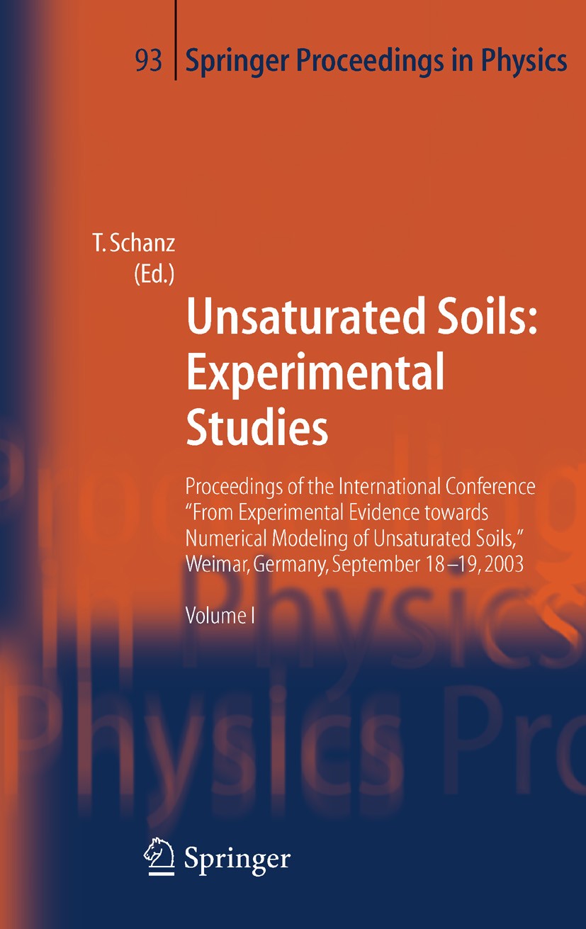 Titlebook: Unsaturated Soils: Experimental Studies; Proceedings of the I Tom Schanz Conference proceedings 20051st edition Springer-Verlag Berlin Heid Titlebook: Unsaturated Soils: Experimental Studies; Proceedings of the I Tom Schanz Conference proceedings 20051st edition Springer-Verlag Berlin Heid