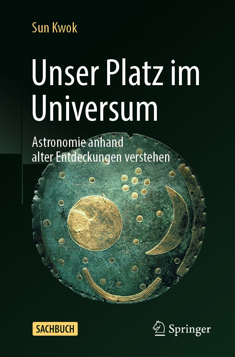 Titlebook: Unser Platz im Universum; Astronomie anhand al Sun Kwok Book 20231st edition Der/die Herausgeber bzw. der/die Autor(en), exklusiv lizenzier Titlebook: Unser Platz im Universum; Astronomie anhand al Sun Kwok Book 20231st edition Der/die Herausgeber bzw. der/die Autor(en), exklusiv lizenzier