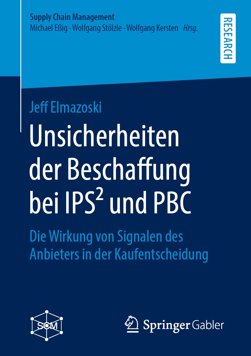Titlebook: Unsicherheiten der Beschaffung bei IPS² und PBC; Die Wirkung von Sign Jeff Elmazoski Book 2019 Springer Fachmedien Wiesbaden GmbH, ein Teil Titlebook: Unsicherheiten der Beschaffung bei IPS² und PBC; Die Wirkung von Sign Jeff Elmazoski Book 2019 Springer Fachmedien Wiesbaden GmbH, ein Teil