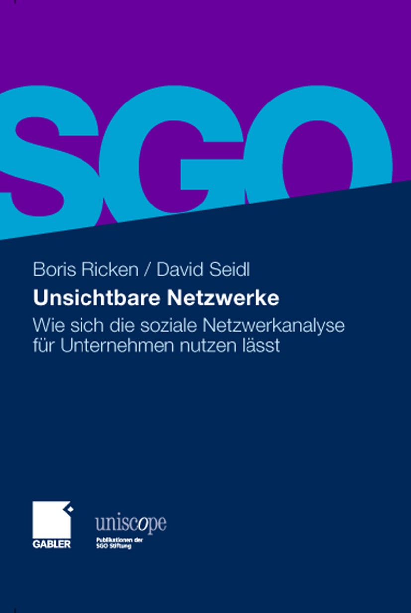 Titlebook: Unsichtbare Netzwerke; Wie sich die soziale Boris Ricken,David Seidl Book 2010 Gabler Verlag | Springer Fachmedien Wiesbaden GmbH, Wiesbade Titlebook: Unsichtbare Netzwerke; Wie sich die soziale Boris Ricken,David Seidl Book 2010 Gabler Verlag | Springer Fachmedien Wiesbaden GmbH, Wiesbade