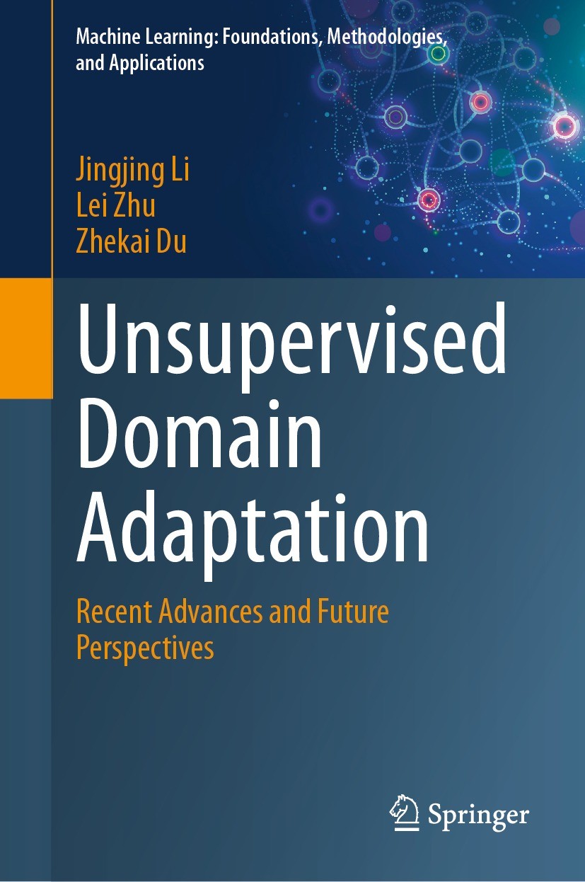 Titlebook: Unsupervised Domain Adaptation; Recent Advances and Jingjing Li,Lei Zhu,Zhekai Du Book 2024 The Editor(s) (if applicable) and The Author(s Titlebook: Unsupervised Domain Adaptation; Recent Advances and Jingjing Li,Lei Zhu,Zhekai Du Book 2024 The Editor(s) (if applicable) and The Author(s