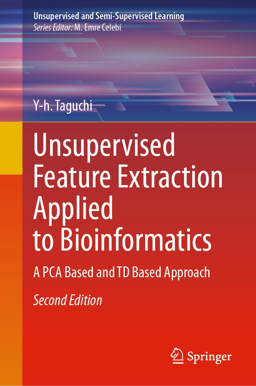 Titlebook: Unsupervised Feature Extraction Applied to Bioinformatics; A PCA Based and TD B Y-h. Taguchi Book 2024Latest edition The Editor(s) (if appl Titlebook: Unsupervised Feature Extraction Applied to Bioinformatics; A PCA Based and TD B Y-h. Taguchi Book 2024Latest edition The Editor(s) (if appl