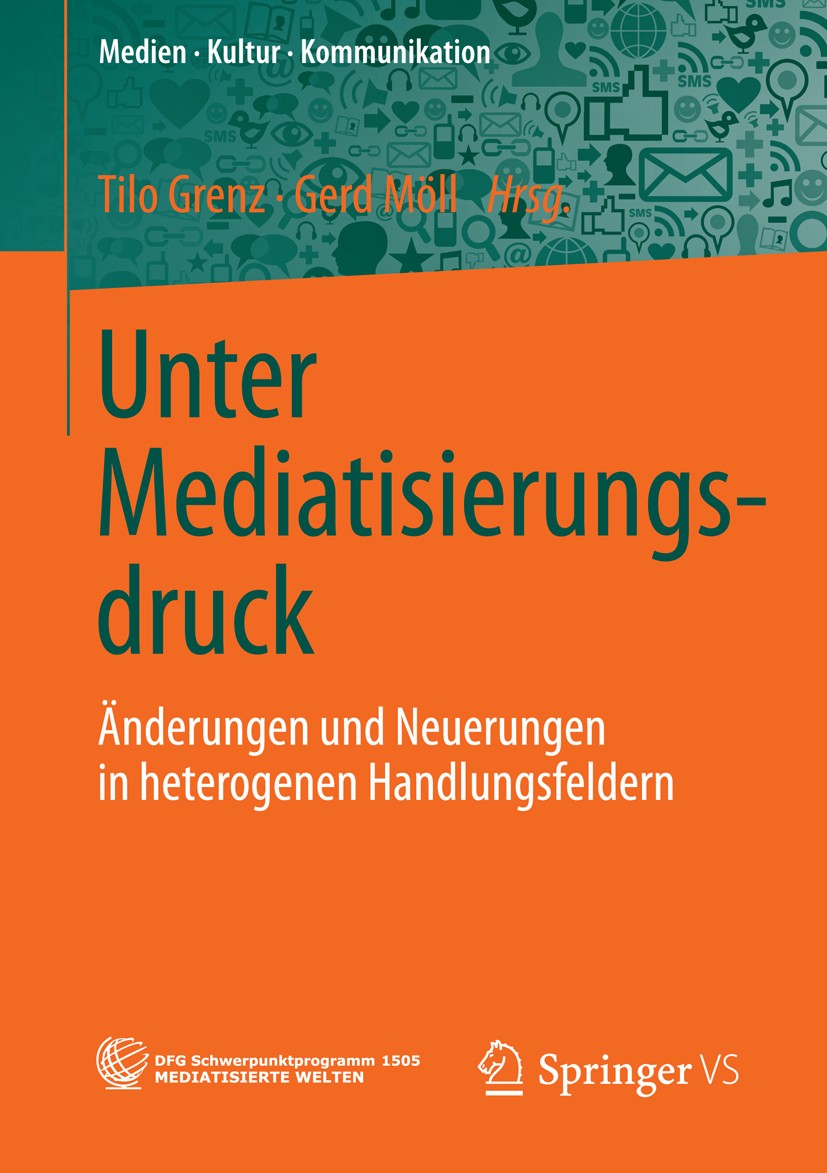 Titlebook: Unter Mediatisierungsdruck; Änderungen und Neuer Tilo Grenz,Gerd Möll Book 2014 Springer Fachmedien Wiesbaden 2014 Glücksspielforschung.Kom Titlebook: Unter Mediatisierungsdruck; Änderungen und Neuer Tilo Grenz,Gerd Möll Book 2014 Springer Fachmedien Wiesbaden 2014 Glücksspielforschung.Kom