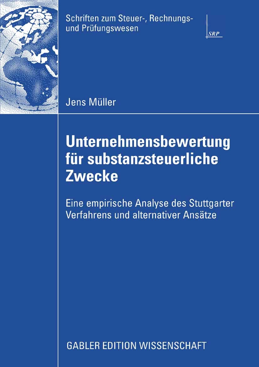 Titlebook: Unternehmensbewertung für substanzsteuerliche Zwecke; Eine empirische Anal Jens Müller Book 2009 Gabler Verlag | Springer Fachmedien Wiesba Titlebook: Unternehmensbewertung für substanzsteuerliche Zwecke; Eine empirische Anal Jens Müller Book 2009 Gabler Verlag | Springer Fachmedien Wiesba
