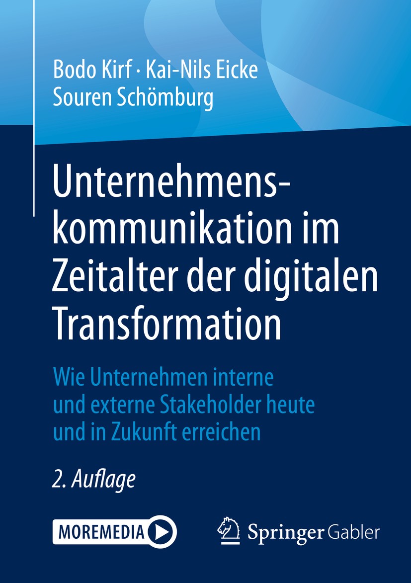 Titlebook: Unternehmenskommunikation im Zeitalter der digitalen Transformation; Wie Unternehmen inte Bodo Kirf,Kai-Nils Eicke,Souren Schömburg Book 20 Titlebook: Unternehmenskommunikation im Zeitalter der digitalen Transformation; Wie Unternehmen inte Bodo Kirf,Kai-Nils Eicke,Souren Schömburg Book 20
