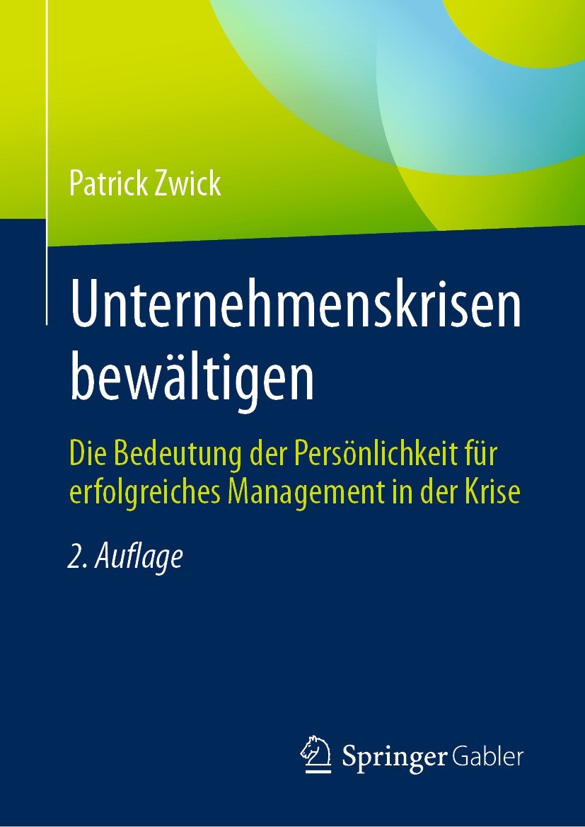 Titlebook: Unternehmenskrisen bewältigen; Die Bedeutung der Pe Patrick Zwick Book 2021Latest edition Der/die Herausgeber bzw. der/die Autor(en), exklu Titlebook: Unternehmenskrisen bewältigen; Die Bedeutung der Pe Patrick Zwick Book 2021Latest edition Der/die Herausgeber bzw. der/die Autor(en), exklu