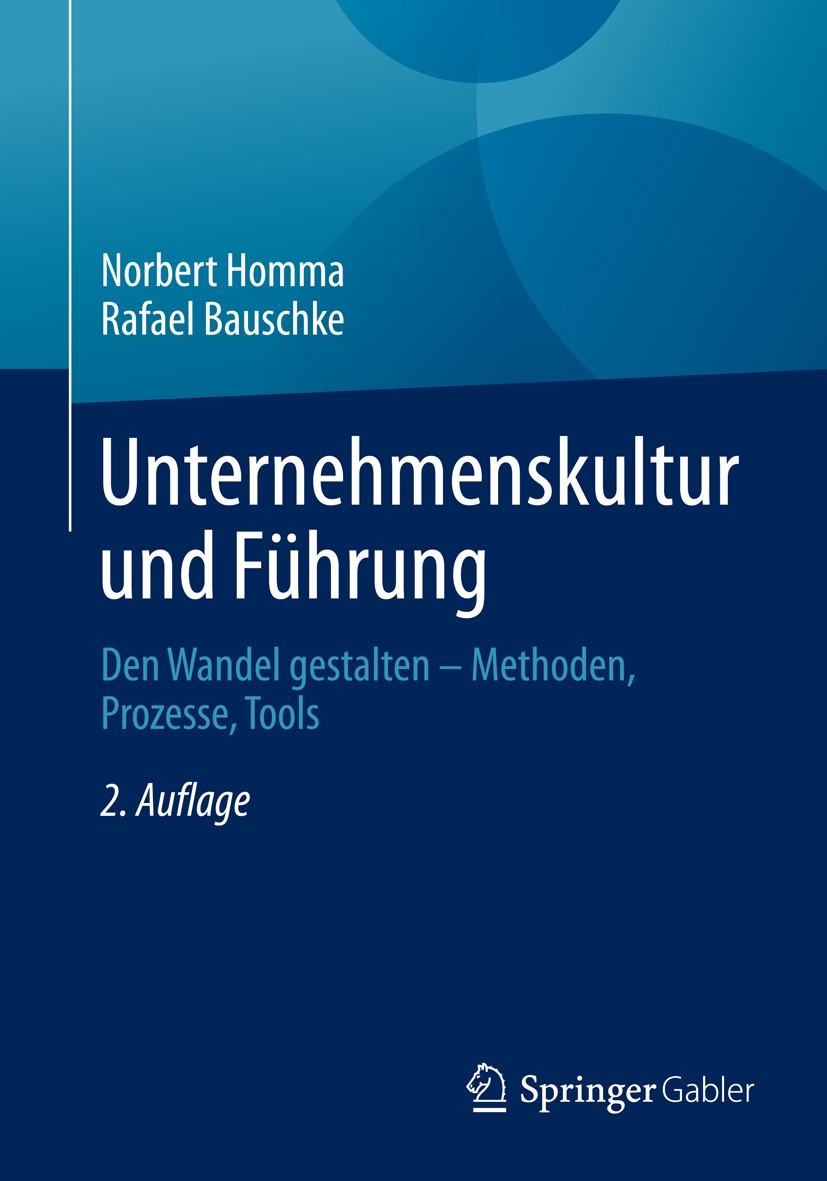 Titlebook: Unternehmenskultur und Führung; Den Wandel gestalten Norbert Homma,Rafael Bauschke Book 2015Latest edition Springer Fachmedien Wiesbaden 20 Titlebook: Unternehmenskultur und Führung; Den Wandel gestalten Norbert Homma,Rafael Bauschke Book 2015Latest edition Springer Fachmedien Wiesbaden 20