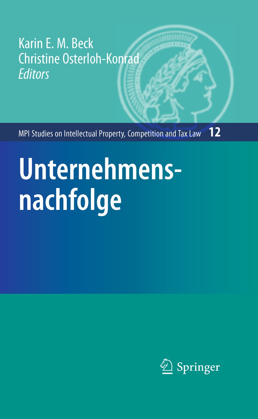 Titlebook: Unternehmensnachfolge; Karin E. M. Beck,Christine Osterloh-Konrad Book 2009 Springer-Verlag Berlin Heidelberg 2009 Besteuerung.Bewertung.E Titlebook: Unternehmensnachfolge; Karin E. M. Beck,Christine Osterloh-Konrad Book 2009 Springer-Verlag Berlin Heidelberg 2009 Besteuerung.Bewertung.E