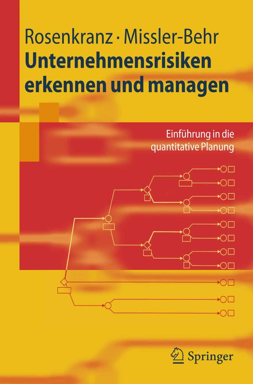 Titlebook: Unternehmensrisiken erkennen und managen; Einführung in die qu Friedrich Rosenkranz,Magdalena Missler-Behr Textbook 2005 Springer-Verlag Be Titlebook: Unternehmensrisiken erkennen und managen; Einführung in die qu Friedrich Rosenkranz,Magdalena Missler-Behr Textbook 2005 Springer-Verlag Be