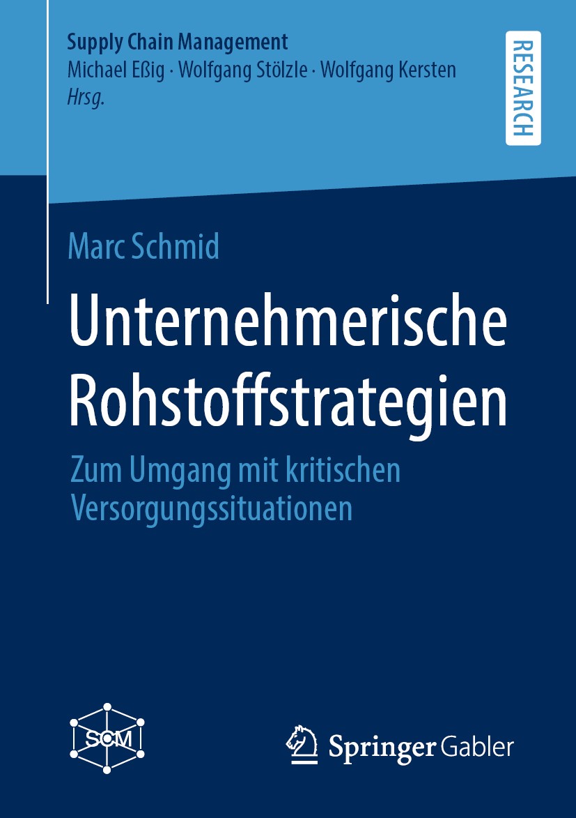 Titlebook: Unternehmerische Rohstoffstrategien; Zum Umgang mit kriti Marc Schmid Book 2020 Springer Fachmedien Wiesbaden GmbH, ein Teil von Springer N Titlebook: Unternehmerische Rohstoffstrategien; Zum Umgang mit kriti Marc Schmid Book 2020 Springer Fachmedien Wiesbaden GmbH, ein Teil von Springer N