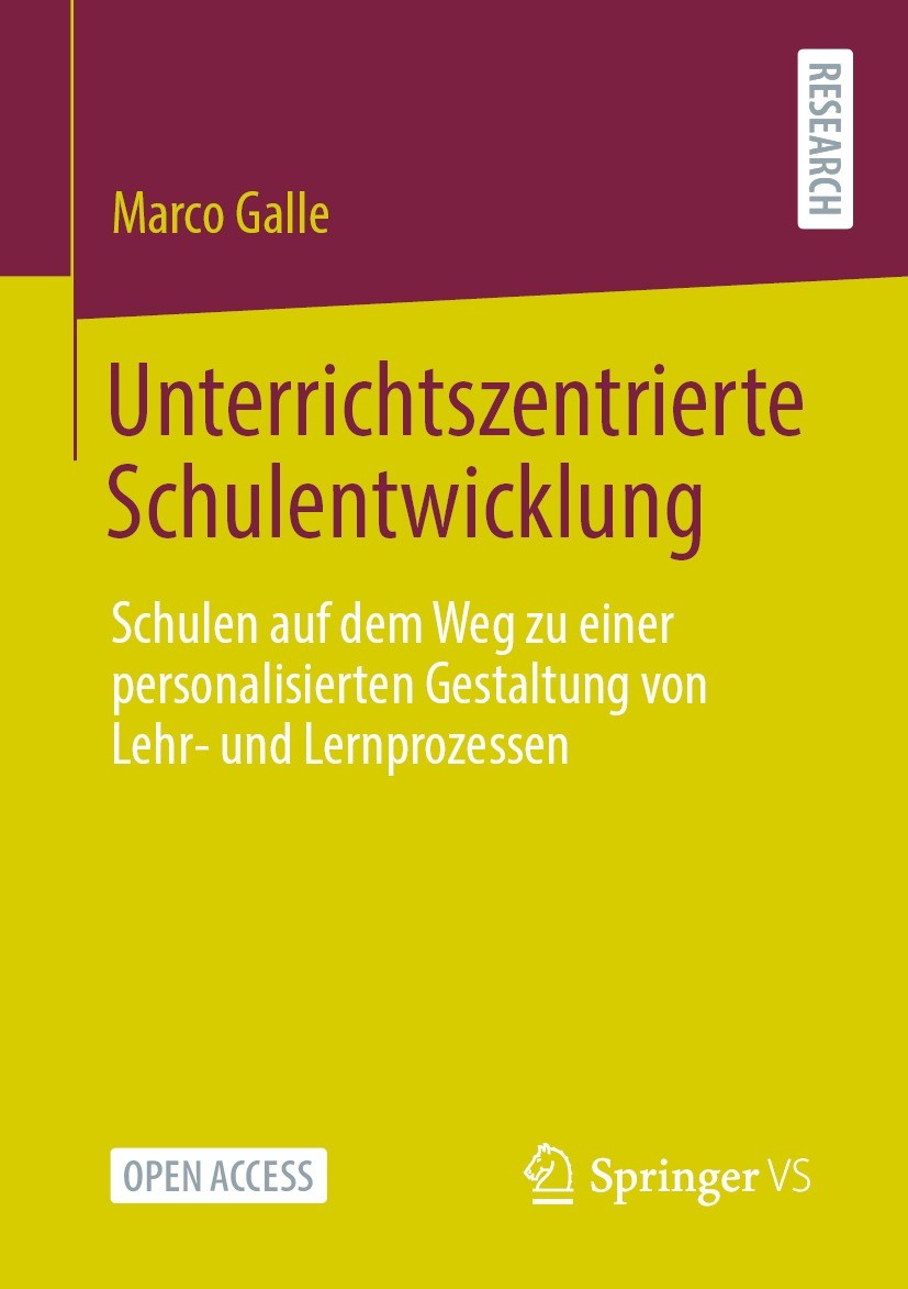 Titlebook: Unterrichtszentrierte Schulentwicklung; Schulen auf dem Weg Marco Galle Book‘‘‘‘‘‘‘‘ 2021 Der/die Herausgeber bzw. der/die Autor(en) 2021 Titlebook: Unterrichtszentrierte Schulentwicklung; Schulen auf dem Weg Marco Galle Book‘‘‘‘‘‘‘‘ 2021 Der/die Herausgeber bzw. der/die Autor(en) 2021
