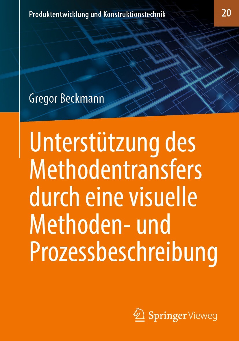 Titlebook: Unterstützung des Methodentransfers durch eine visuelle Methoden- und Prozessbeschreibung; Gregor Beckmann Book 2021 Der/die Herausgeber b Titlebook: Unterstützung des Methodentransfers durch eine visuelle Methoden- und Prozessbeschreibung; Gregor Beckmann Book 2021 Der/die Herausgeber b