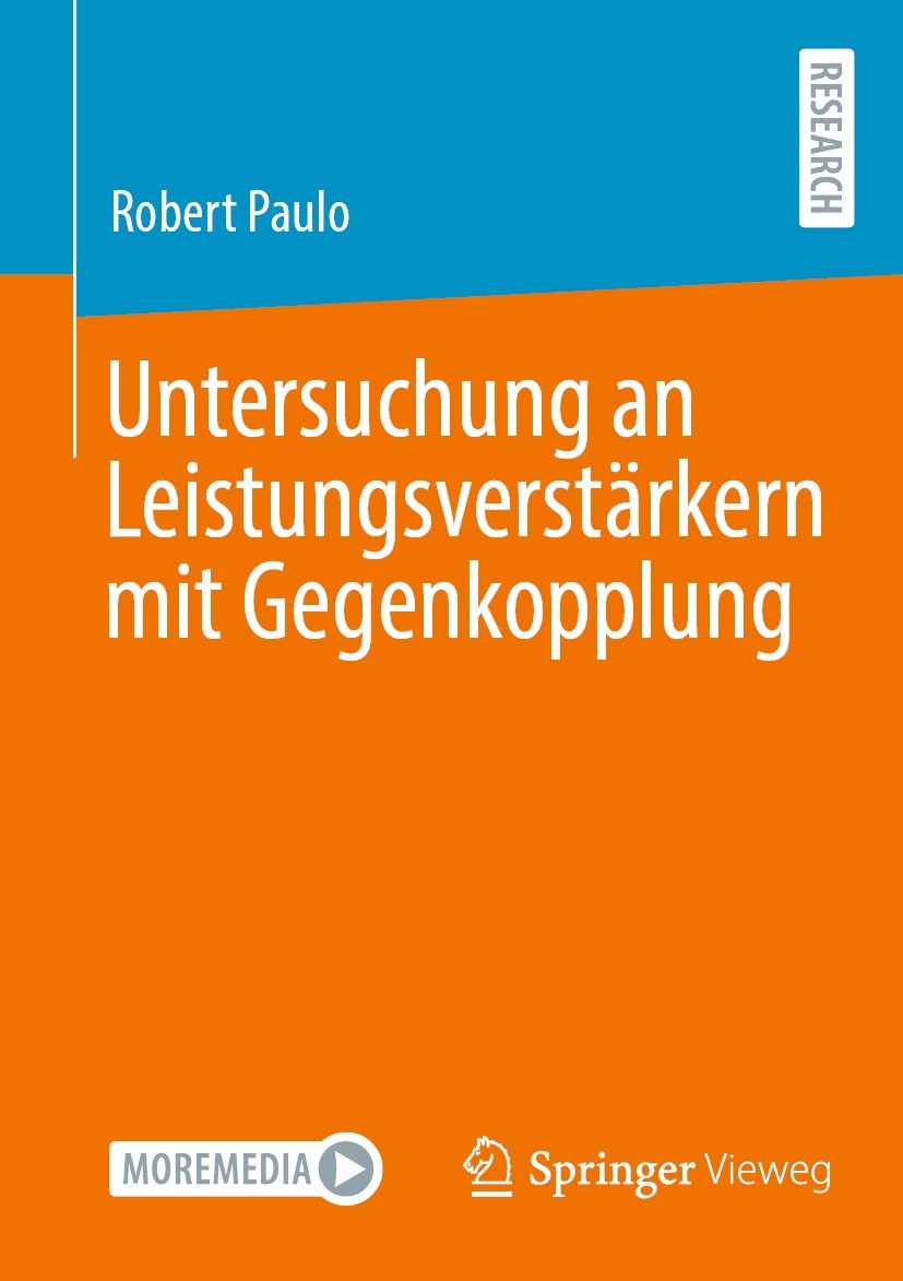 Titlebook: Untersuchung an Leistungsverstärkern mit Gegenkopplung; Robert Paulo Book 2023 Der/die Herausgeber bzw. der/die Autor(en), exklusiv lizenz Titlebook: Untersuchung an Leistungsverstärkern mit Gegenkopplung; Robert Paulo Book 2023 Der/die Herausgeber bzw. der/die Autor(en), exklusiv lizenz