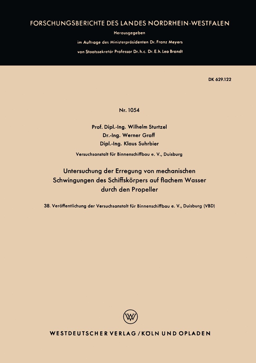 Titlebook: Untersuchung der Erregung von mechanischen Schwingungen des Schiffskörpers auf flachem Wasser durch ; 38. Veröffentlichung Wilhelm Sturtzel Titlebook: Untersuchung der Erregung von mechanischen Schwingungen des Schiffskörpers auf flachem Wasser durch ; 38. Veröffentlichung Wilhelm Sturtzel