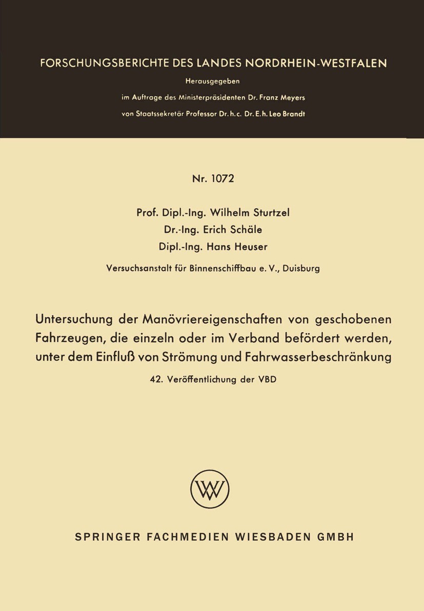 Titlebook: Untersuchung der Manövriereigenschaften von geschobenen Fahrzeugen, die einzeln oder im Verband befö; Wilhelm Sturtzel,Erich Schäle,Hans H Titlebook: Untersuchung der Manövriereigenschaften von geschobenen Fahrzeugen, die einzeln oder im Verband befö; Wilhelm Sturtzel,Erich Schäle,Hans H