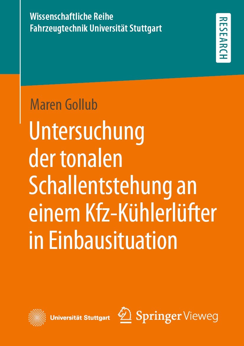 Titlebook: Untersuchung der tonalen Schallentstehung an einem Kfz-Kühlerlüfter in Einbausituation; Maren Gollub Book 2021 Der/die Herausgeber bzw. de Titlebook: Untersuchung der tonalen Schallentstehung an einem Kfz-Kühlerlüfter in Einbausituation; Maren Gollub Book 2021 Der/die Herausgeber bzw. de