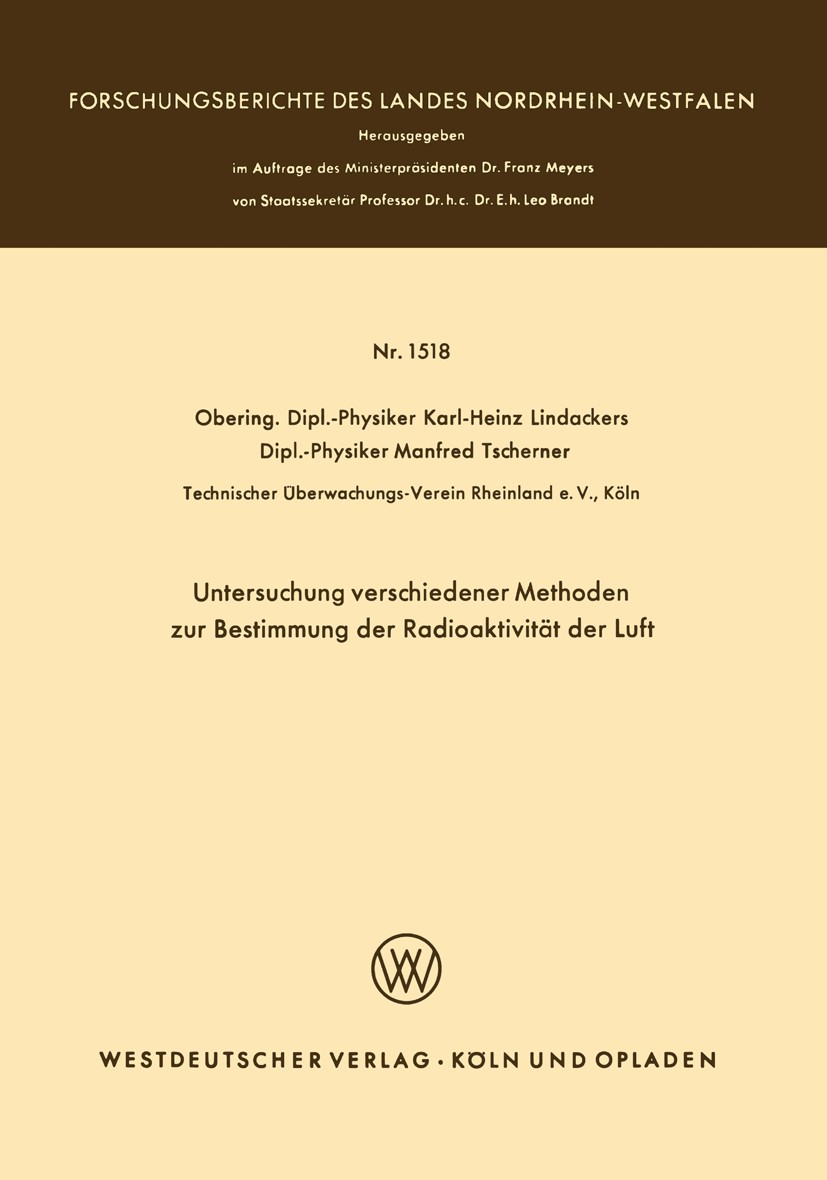 Titlebook: Untersuchung verschiedener Methoden zur Bestimmung der Radioaktivität der Luft; Karl-Heinz Lindackers,Manfred Tscherner Book 1965 Springer Titlebook: Untersuchung verschiedener Methoden zur Bestimmung der Radioaktivität der Luft; Karl-Heinz Lindackers,Manfred Tscherner Book 1965 Springer