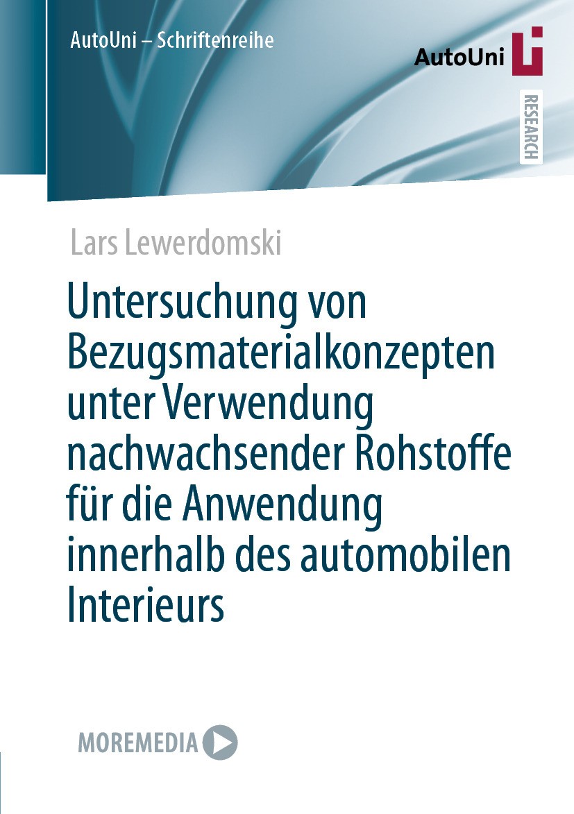 Titlebook: Untersuchung von Bezugsmaterialkonzepten unter Verwendung nachwachsender Rohstoffe für die Anwendung; Lars Lewerdomski Book 2024 Der/die H Titlebook: Untersuchung von Bezugsmaterialkonzepten unter Verwendung nachwachsender Rohstoffe für die Anwendung; Lars Lewerdomski Book 2024 Der/die H