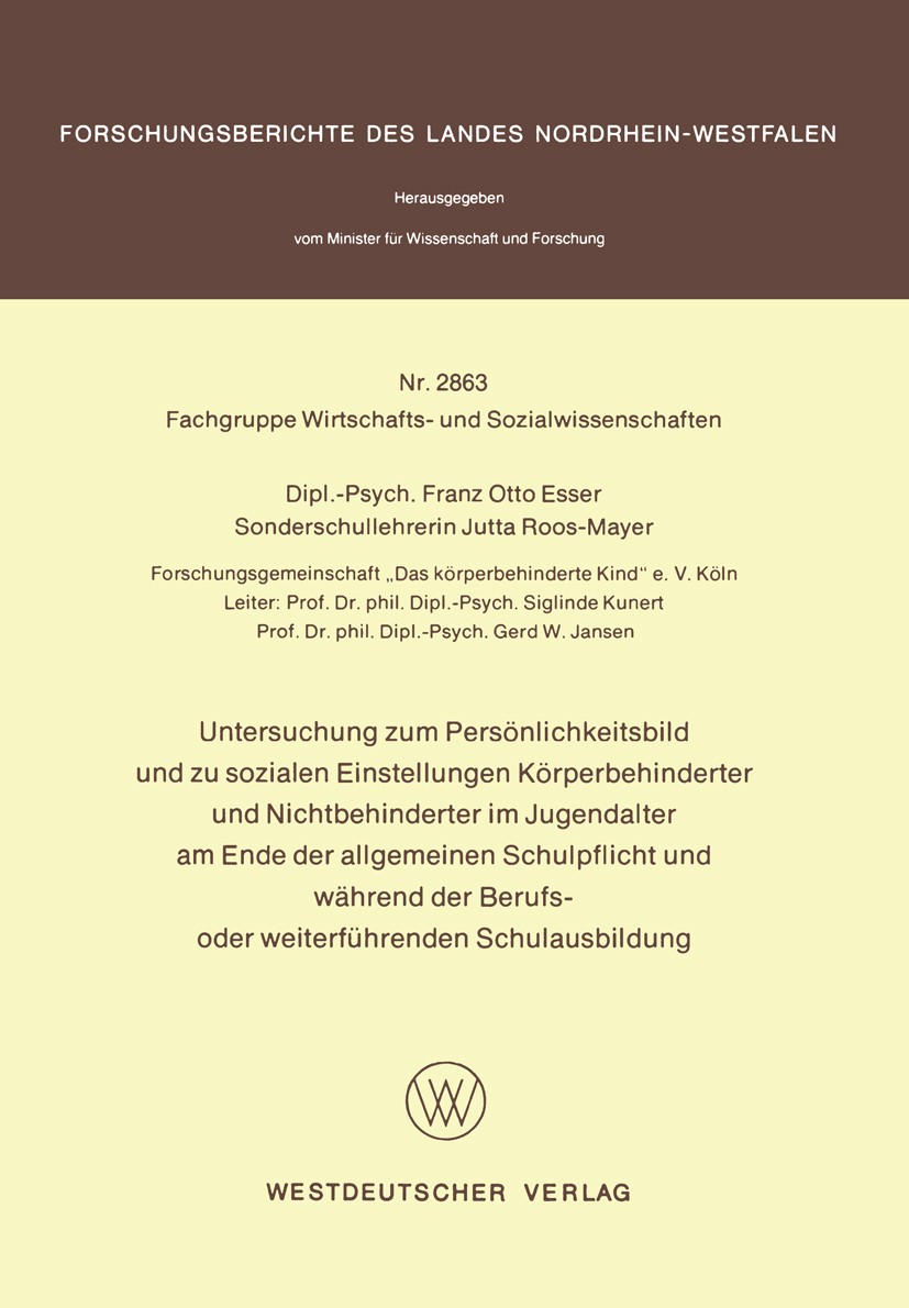 Titlebook: Untersuchung zum Persönlichkeitsbild und zu sozialen Einstellungen Körperbehinderter und Nichtbehind; Franz Otto Esser,Jutta Roos-Mayer Bo Titlebook: Untersuchung zum Persönlichkeitsbild und zu sozialen Einstellungen Körperbehinderter und Nichtbehind; Franz Otto Esser,Jutta Roos-Mayer Bo