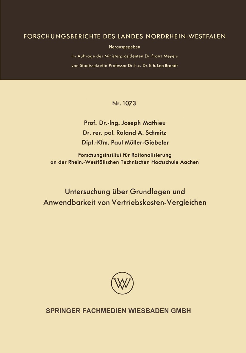 Titlebook: Untersuchung über Grundlagen und Anwendbarkeit von Vertriebskosten-Vergleichen; Joseph Mathieu,Roland A. Schmitz,Paul Müller-Giebe Book 19 Titlebook: Untersuchung über Grundlagen und Anwendbarkeit von Vertriebskosten-Vergleichen; Joseph Mathieu,Roland A. Schmitz,Paul Müller-Giebe Book 19