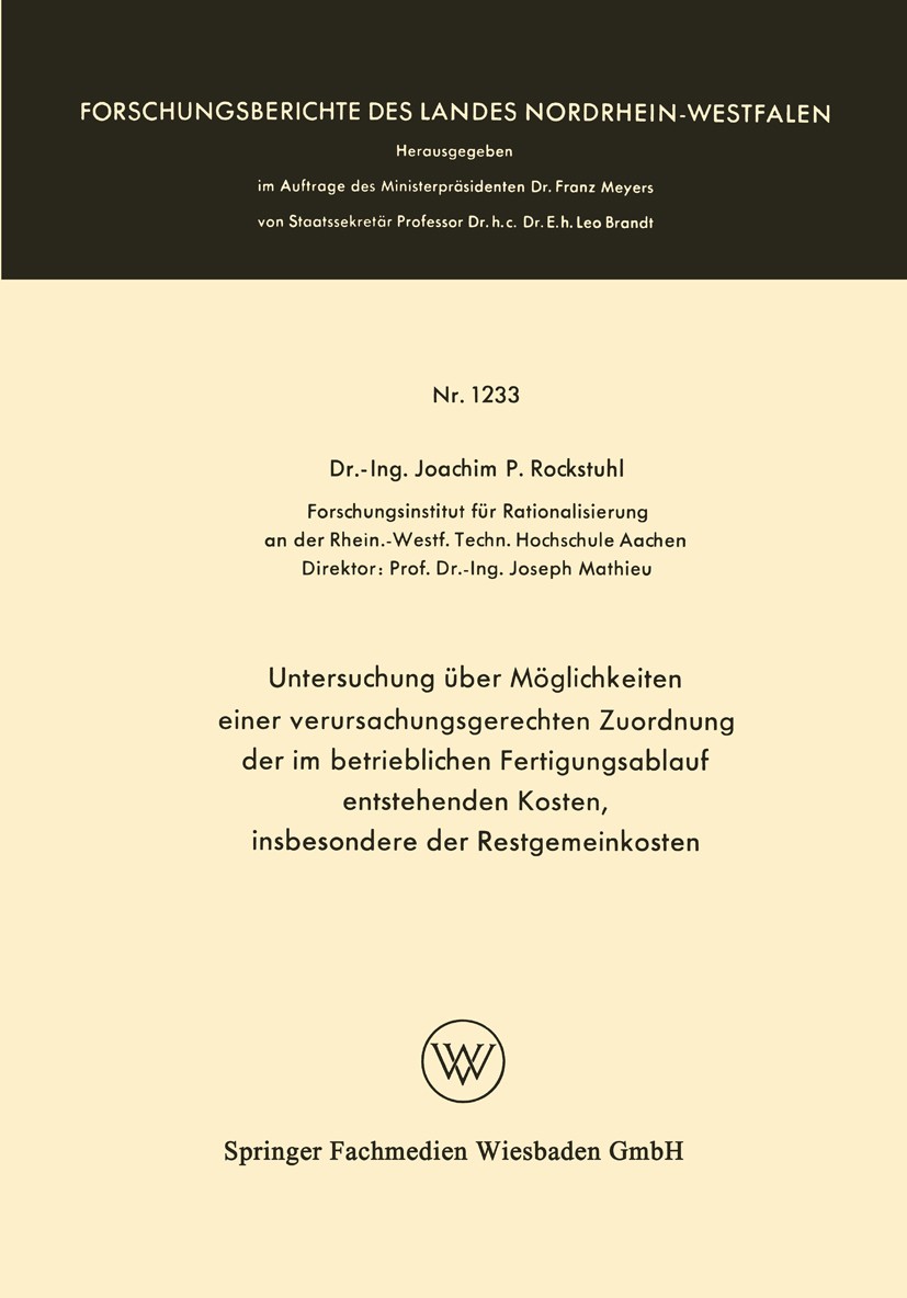 Titlebook: Untersuchung über Möglichkeiten einer verursachungsgerechten Zuordnung der im betrieblichen Fertigun; Joachim P. Rockstuhl Book 1963 Sprin Titlebook: Untersuchung über Möglichkeiten einer verursachungsgerechten Zuordnung der im betrieblichen Fertigun; Joachim P. Rockstuhl Book 1963 Sprin