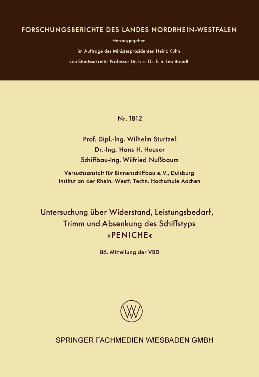 Titlebook: Untersuchung über Widerstand, Leistungsbedarf, Trimm und Absenkung des Schiffstyps; »Peniche« Wilhelm Sturtzel,Hans H. Heuser,Wilfried Nußb Titlebook: Untersuchung über Widerstand, Leistungsbedarf, Trimm und Absenkung des Schiffstyps; »Peniche« Wilhelm Sturtzel,Hans H. Heuser,Wilfried Nußb