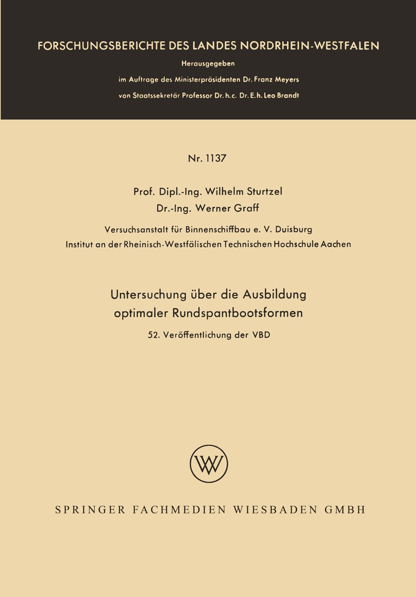 Titlebook: Untersuchung über die Ausbildung optimaler Rundspantbootsformen; Wilhelm Sturtzel,Werner Graff Book 1963 Springer Fachmedien Wiesbaden 196 Titlebook: Untersuchung über die Ausbildung optimaler Rundspantbootsformen; Wilhelm Sturtzel,Werner Graff Book 1963 Springer Fachmedien Wiesbaden 196