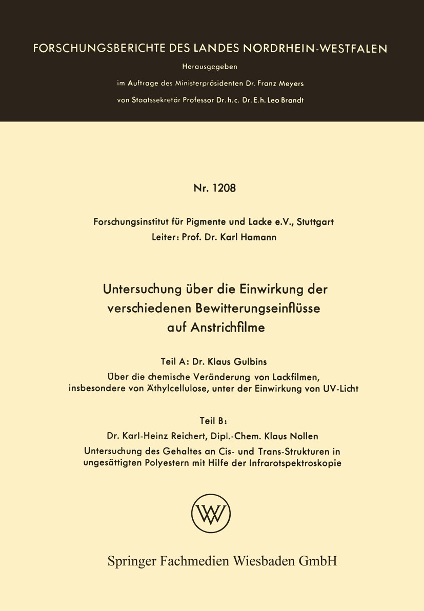 Titlebook: Untersuchung über die Einwirkung der verschiedenen Bewitterungseinflüsse auf Anstrichfilme; Karl Hamann Book 1963 Springer Fachmedien Wies Titlebook: Untersuchung über die Einwirkung der verschiedenen Bewitterungseinflüsse auf Anstrichfilme; Karl Hamann Book 1963 Springer Fachmedien Wies