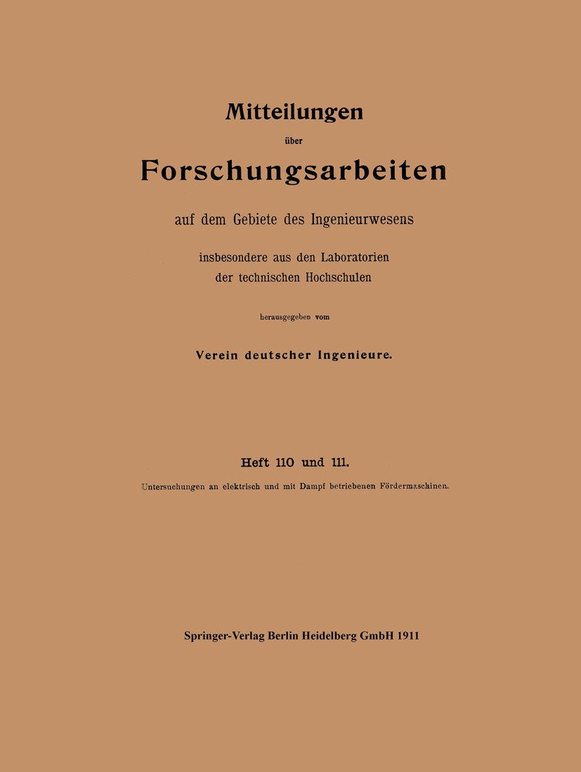 Titlebook: Mitteilungen über Forschungsarbeiten; auf dem Gebiete des Verein deutscher Ingenieure Book 1911 Springer-Verlag Berlin Heidelberg 1911 For Titlebook: Mitteilungen über Forschungsarbeiten; auf dem Gebiete des Verein deutscher Ingenieure Book 1911 Springer-Verlag Berlin Heidelberg 1911 For