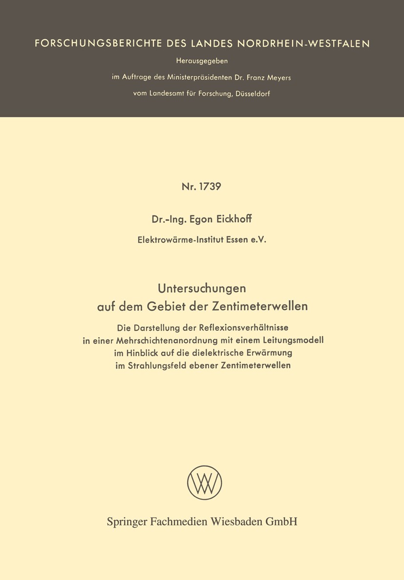 Titlebook: Untersuchungen auf dem Gebiet der Zentimeterwellen; Die Darstellung der Egon Eickhoff Book 1966 Springer Fachmedien Wiesbaden 1966 Ausführ Titlebook: Untersuchungen auf dem Gebiet der Zentimeterwellen; Die Darstellung der Egon Eickhoff Book 1966 Springer Fachmedien Wiesbaden 1966 Ausführ