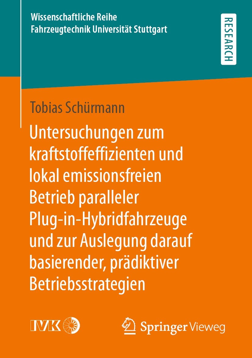 Titlebook: Untersuchungen zum kraftstoffeffizienten und lokal emissionsfreien Betrieb paralleler Plug-in-Hybrid; Tobias Schürmann Book 2021 Der/die H Titlebook: Untersuchungen zum kraftstoffeffizienten und lokal emissionsfreien Betrieb paralleler Plug-in-Hybrid; Tobias Schürmann Book 2021 Der/die H