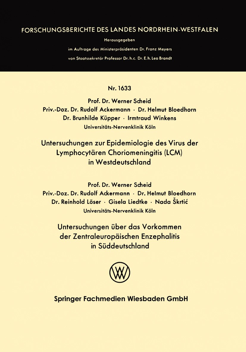 Titlebook: Untersuchungen zur Epidemiologie des Virus der Lymphocytären Choriomeningitis (LCM) in Westdeutschla; Werner Scheid,Rudolf Ackermann,Irmtr Titlebook: Untersuchungen zur Epidemiologie des Virus der Lymphocytären Choriomeningitis (LCM) in Westdeutschla; Werner Scheid,Rudolf Ackermann,Irmtr
