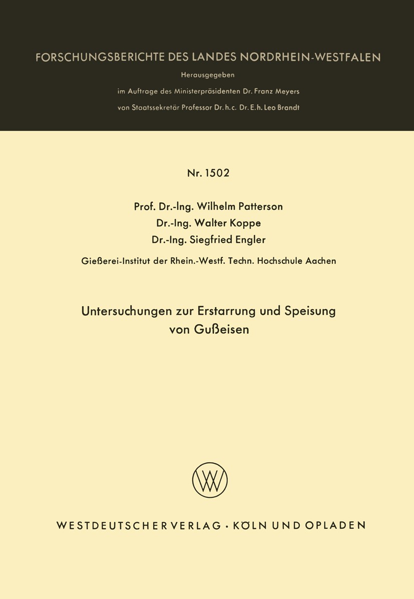Titlebook: Untersuchungen zur Erstarrung und Speisung von Gußeisen; Wilhelm Patterson,Walter Koppe,Siegfried Engler Book 1965 Springer Fachmedien Wie Titlebook: Untersuchungen zur Erstarrung und Speisung von Gußeisen; Wilhelm Patterson,Walter Koppe,Siegfried Engler Book 1965 Springer Fachmedien Wie