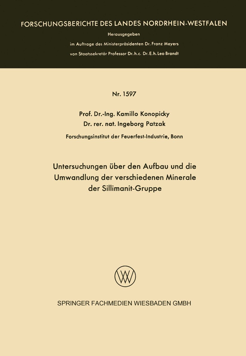Titlebook: Untersuchungen über den Aufbau und die Umwandlung der verschiedenen Minerale der Sillimanit-Gruppe; Kamillo Konopicky,Ingeborg Patzak Book Titlebook: Untersuchungen über den Aufbau und die Umwandlung der verschiedenen Minerale der Sillimanit-Gruppe; Kamillo Konopicky,Ingeborg Patzak Book