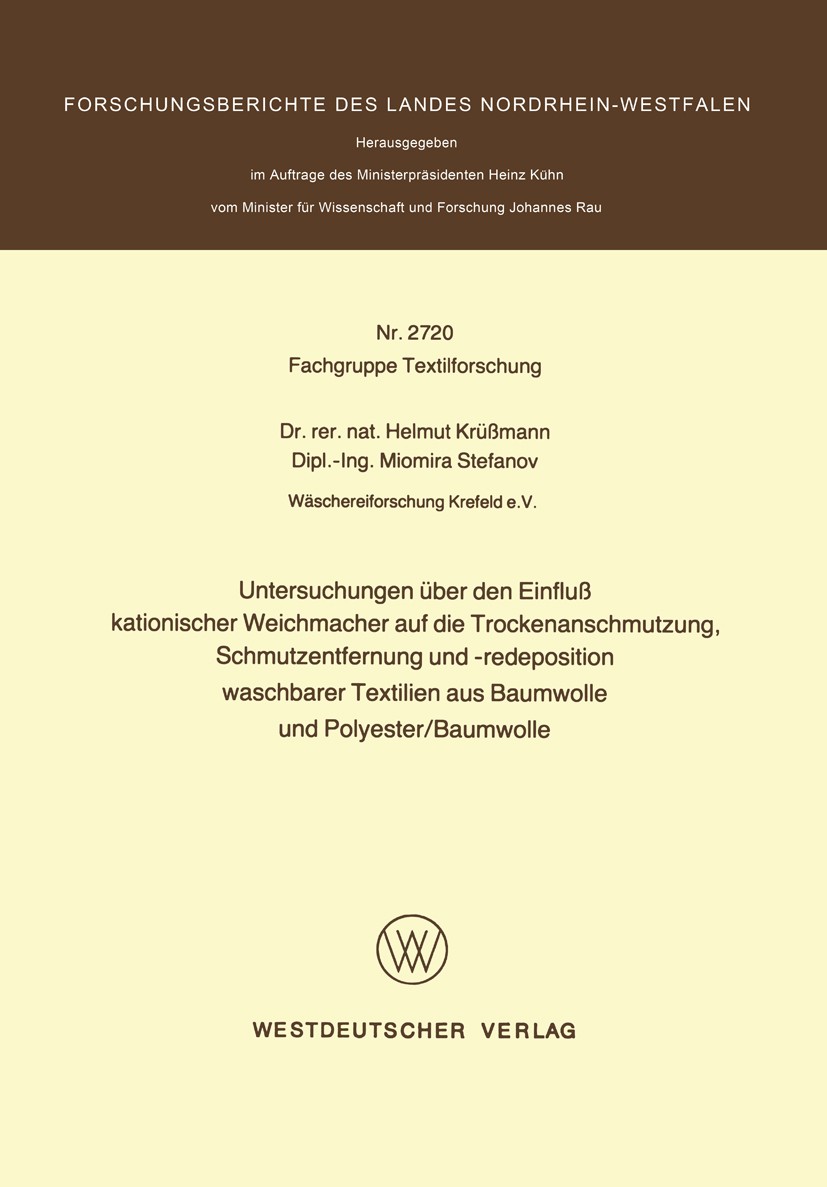 Titlebook: Untersuchungen über den Einfluß kationischer Weichmacher auf die Trockenanschmutzung, Schmutzentfern; Helmut Krüßmann,Miomira Stefanov Boo Titlebook: Untersuchungen über den Einfluß kationischer Weichmacher auf die Trockenanschmutzung, Schmutzentfern; Helmut Krüßmann,Miomira Stefanov Boo