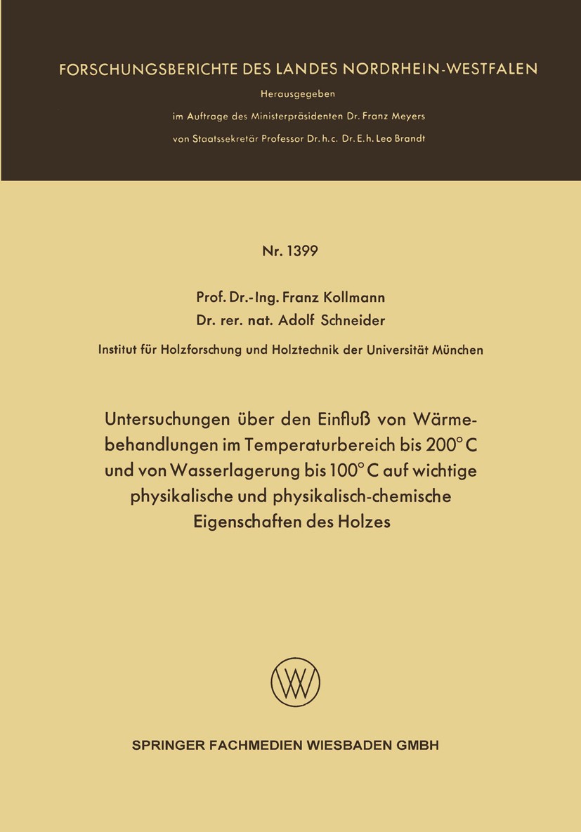 Titlebook: Untersuchungen über den Einfluß von Wärmebehandlungen im Temperaturbereich bis 200°C und von Wasserl; Franz Kollmann,Adolf Schneider Book Titlebook: Untersuchungen über den Einfluß von Wärmebehandlungen im Temperaturbereich bis 200°C und von Wasserl; Franz Kollmann,Adolf Schneider Book